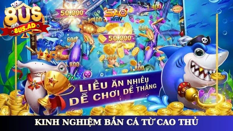 Kinh nghiệm bắn cá từ cao thủ